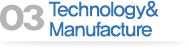 Technology&Manufacture